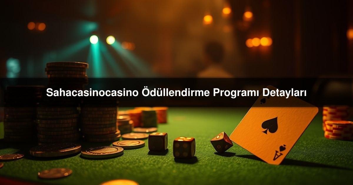 Sahacasinocasino Ödüllendirme