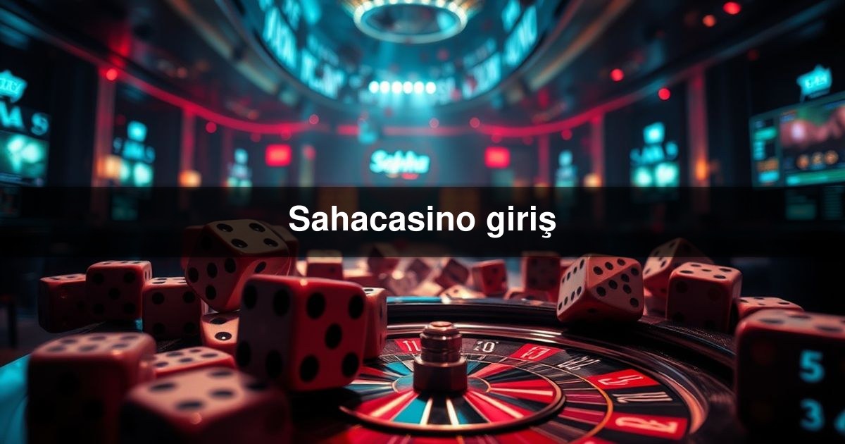 Sahacasino giriş