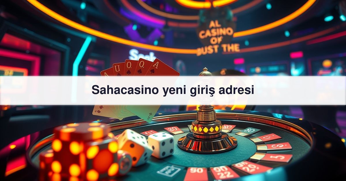 Sahacasino yeni